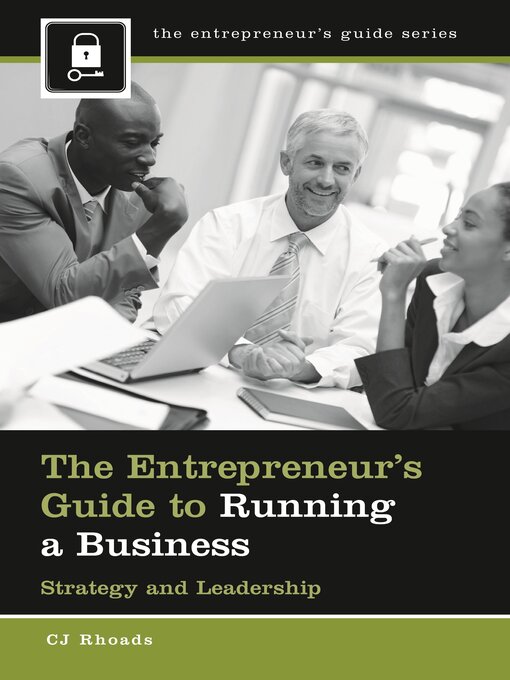 Title details for The Entrepreneur's Guide to Running a Business by CJ Rhoads - Available